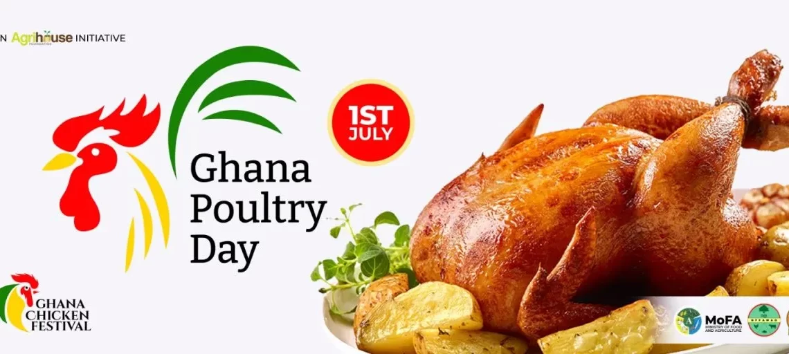 Ghana Poultry Day/3rd Ghana Chicken Festival set for July 1, 2023 Ghana Poultry Day/3rd Ghana Chicken Festival set for July 1, 2023